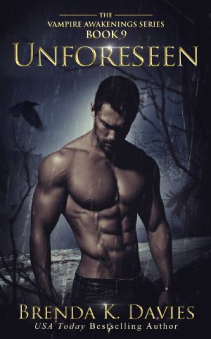 [Vampire Awakenings 09] • Unforeseen (Vampire Awakenings, Book 9)